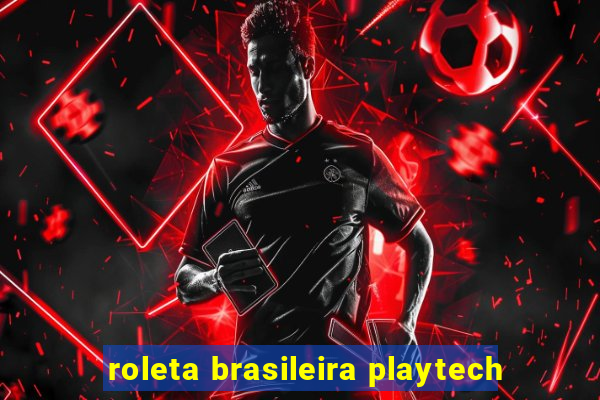 roleta brasileira playtech